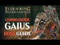 Commander Gaius Boss Guide - Elden Ring Shadow of the Erdtree Commander Gaius Boss Fight