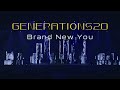 GENERATIONS / Brand New You【GENERATIONS LIVE TOUR 2024 \