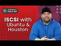 Tuesday Tech Tip - Setting up iSCSI with Ubuntu and Houston