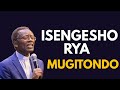 ISENGESHO RYA MU GITONDO UKIBYUKA || GUSENGA NEZA || Pastor RUTAYISIRE