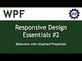 Practical Attached Property Behavior - WPF RESPONSIVE DESIGN ESSENTIALS #2 (.NET CORE)