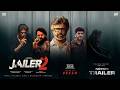 JAILER 2 - Notion Trailer | Rajinikanth | Mohanlal | Shah Rukh Khan | Shiva Rajkumar | Nelson | PIT