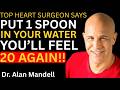 Don't Drink Plain Water Again After 60  THIS #1 Trick Boosts Blood Flow Instantly | Dr. Alan Mandell