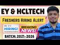 🔥EY, HCLTech Biggest Hiring Alert | EY Intern Hiring | Off-Campus Drive 2026-2021 BATCH