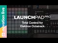 Launchpad Pro [MK3] - Total Control for Elektron Octatrack // Novation Live