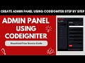 Admin Panel Tutorial in CodeIgniter 3 Step by Step in Hindi | Download Admin Panel Free Source Code