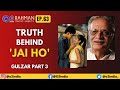 Jai Ho – Stories, Claims, Truth | Won Oscar, Grammy | Gulzar, Danny Boyle| Rahman Music Sheets 63