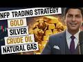 Alert! Will Gold Price CRASH with NFP or Rally Again? Gold | SILVER | CRUDE OIL | NATURAL GAS Live