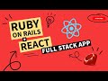 Build a React with Ruby on Rails App 2025