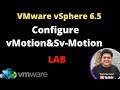 LAB | vMotion and Sv-Motion Step by step guide | VMware vSphere Migration