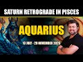 For Aquarius Ascendant: Saturn Retrograde in Pisces | 13 July - 28 November 2025 | Punneit