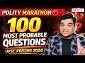 Complete Polity for UPSC Prelims 2026: 100 Most Probable Polity Questions | UPSC Marathon