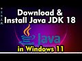 How to Download \u0026 Install Java JDK 18 on Windows 11 with JAVA HOME