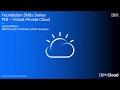 IBM Cloud Foundation Skills Series - Create a Second VPC Subnet