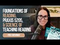 FREE Foundations of Reading, Praxis 5205 and Science of Teaching Reading Webinar | Kathleen Jasper