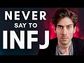 7 Things You Should NEVER Say to an INFJ