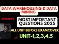 DATA WAREHOUSING \u0026 DATA MINING MOST IMPORTANT QUESTIONS AKTU ALL UNIT EXAM