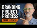 Branding Project Process - Start to Finish - How to Build and Run a Successful Design Project