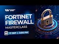 Fortinet Firewall Masterclass for Beginners \u0026 Pros | Start Learning Now