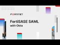 FortiSASE with Okta