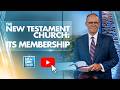 The New Testament Church: ITS MEMBERSHIP - LTBSTV