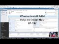 VCenter install Fail! Help me install this! EP-192