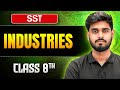 Industries Class 8 SST 🎯 || One Shot || Aditya Sir