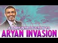 A brief introduction to Aryan Invasion/Aryan Migration Theory
