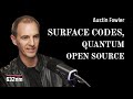 How to Build Fault-Tolerant Quantum Computers | Austin Fowler on Surface Codes + TQEC