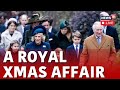 Christmas Celebration Live  | Royals Attend Christmas Day Service At Sandringham | UK News Live