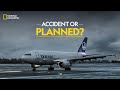 Accident or Planned? | Air Crash Investigation | National Geographic