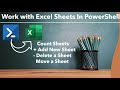 PowerShell - Work with Excel Sheets | Add-Remove-Move Excel Sheets in PowerShell