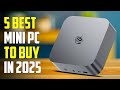 Top 5 Best Mini PCs of 2025