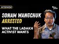 Sonam Wangchuk Arrested | 'Ladakh Helped India Win Wars, Now We Don't Have Basic Rights' | The Quint