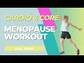 20 Min Cardio \u0026 Core Workout | Low Impact | Menopause-Friendly