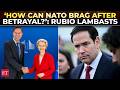 ‘Hard to stay in NATO now’: Rubio  threatens of ‘re-examination’ over allies’ ‘betrayal’ in Iran war