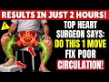 Surgeon REVEALS Do THIS 1 Exercise for Poor Leg Circulation After 60