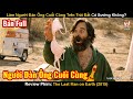 Làm Người Đàn Ông Cuối Cùng Trên Trái Đất Liệu Có Sướng Không? | Review Phim: The Last Man on Earth