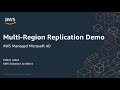 AWS Managed Microsoft AD Multi-Region Replication Demo