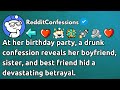 [FULL STORY] My best friend's husband got too drunk at my birthday and said \