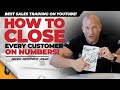 How To Close Every Customer On Numbers! Never Negotiate Again // Andy Elliott
