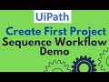 UiPath Tutorial 02-Create First Project in UiPath | How UiPath Works | UiPath Sequence Workflow Demo