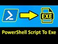How To Convert PowerShell Script To Exe