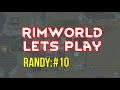 Rimworld 1.0 Vanilla- Let's Play- Randy Random #10- Spring sprung