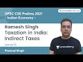 Indian Economy by Ramesh Singh | Taxation in India: Indirect Taxes | Lecture 33 | Pramod Singh