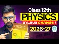 Class 12th - PHYSICS Complete Syllabus for CBSE 2026-27 Boards || Abhishek sahu sir