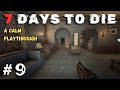 7 Days to Die: A Calm Playthrough: Ep 9 - Settling Down