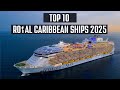 Top 10 Royal Caribbean Ships 2025 | Best Royal Caribbean Cruise Ships Ranked