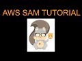 AWS SAM Tutorial (Part 1) | What is AWS SAM | Author and Deploy Serverless