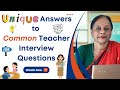 Unique Answers to Common Teacher Interview Questions | Usha Pandit